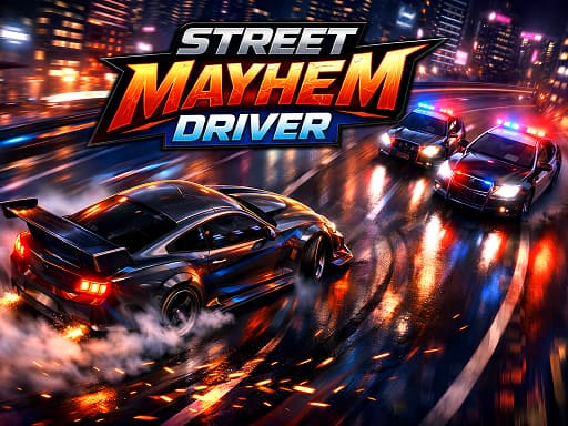 Street Mayhem Driver